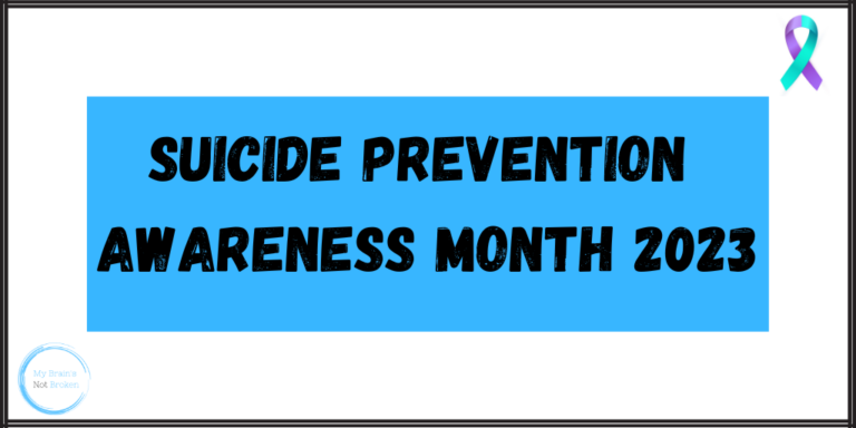 Resources to Know During Suicide Prevention Awareness Month 2023 – My Brain’s Not Broken